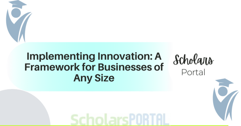 Implementing Innovation: A Framework for Businesses of Any Size