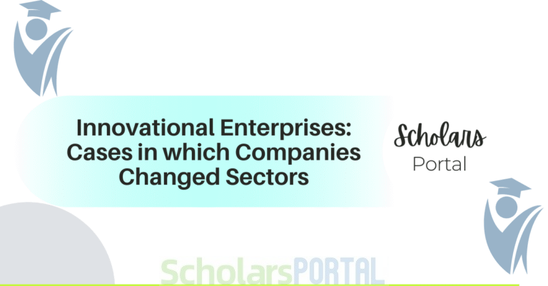 Innovational Enterprises: Cases in which Companies Changed Sectors Innovational Enterprises: Cases in which Companies Changed Sectors