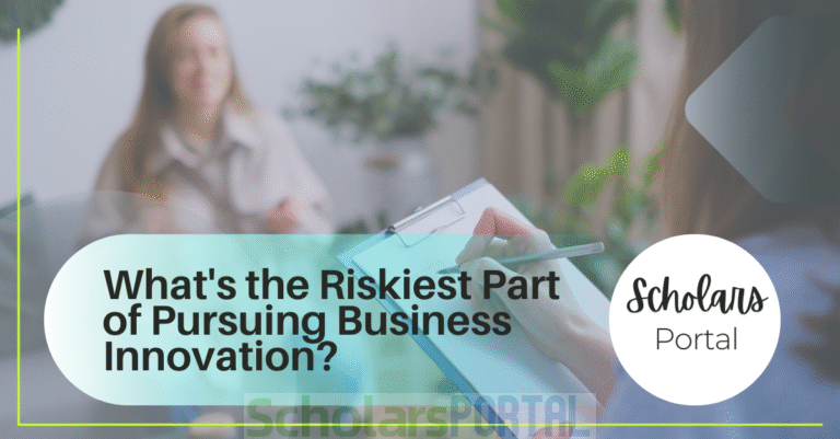 What’s the Riskiest Part of Pursuing Business Innovation? What's the Riskiest Part of Pursuing Business Innovation?