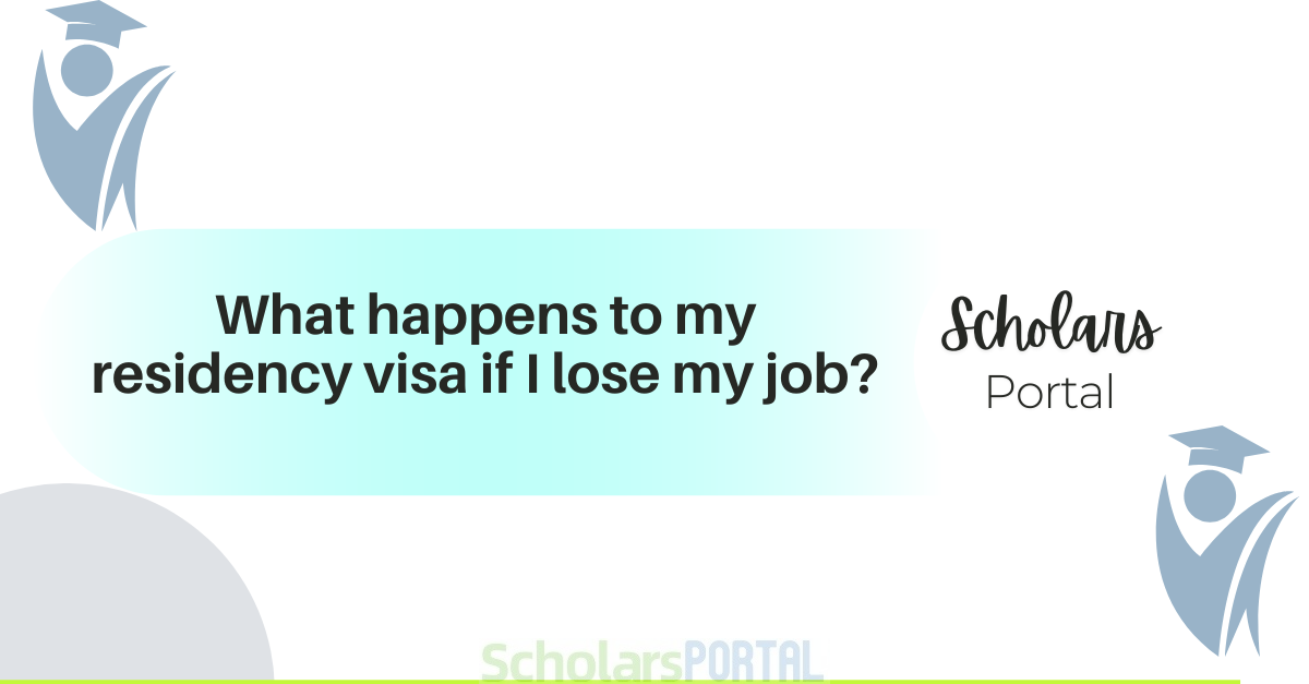What happens to my residency visa if I lose my job? What happens to my residency visa if I lose my job?
